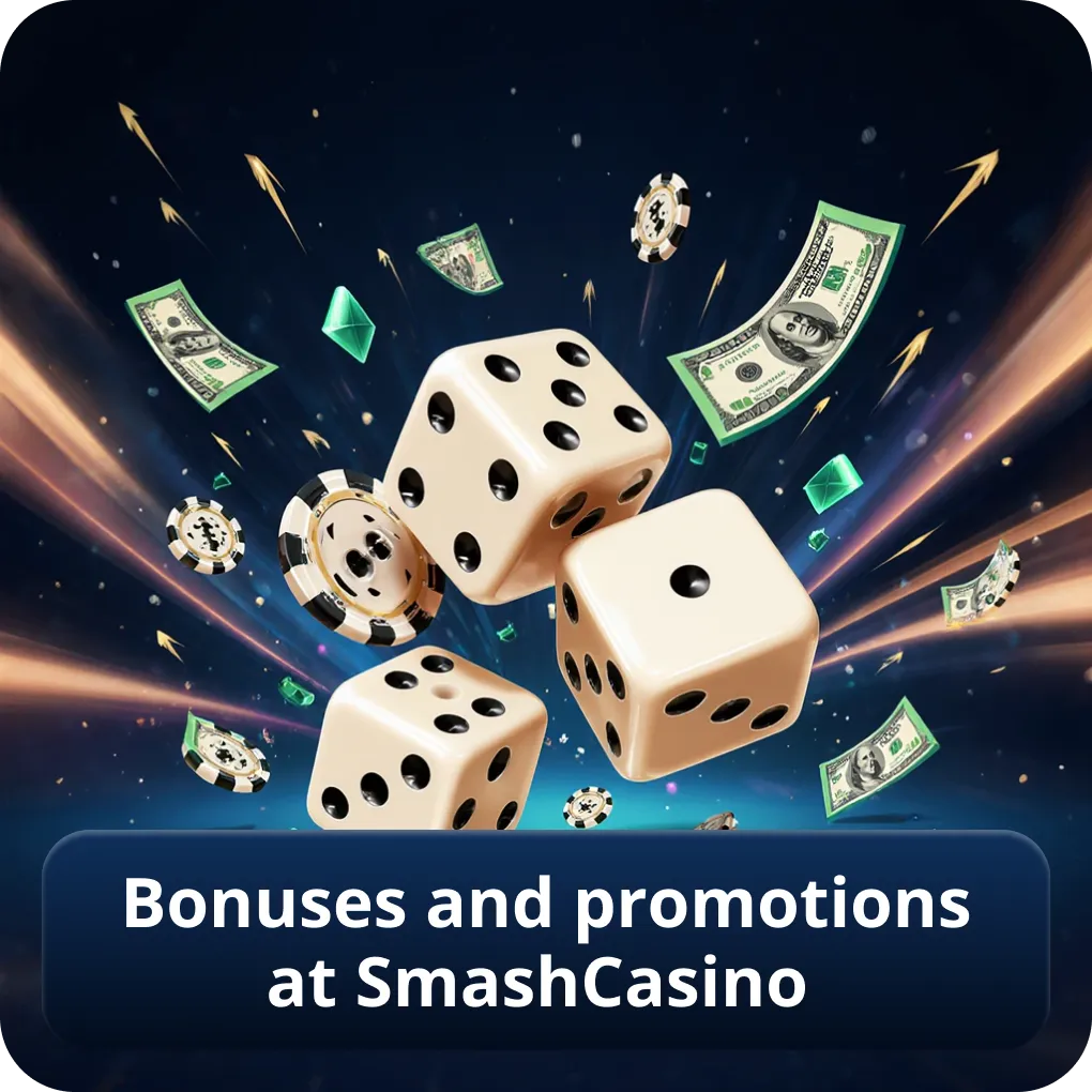 Bonuses and promotions at SmashCasino