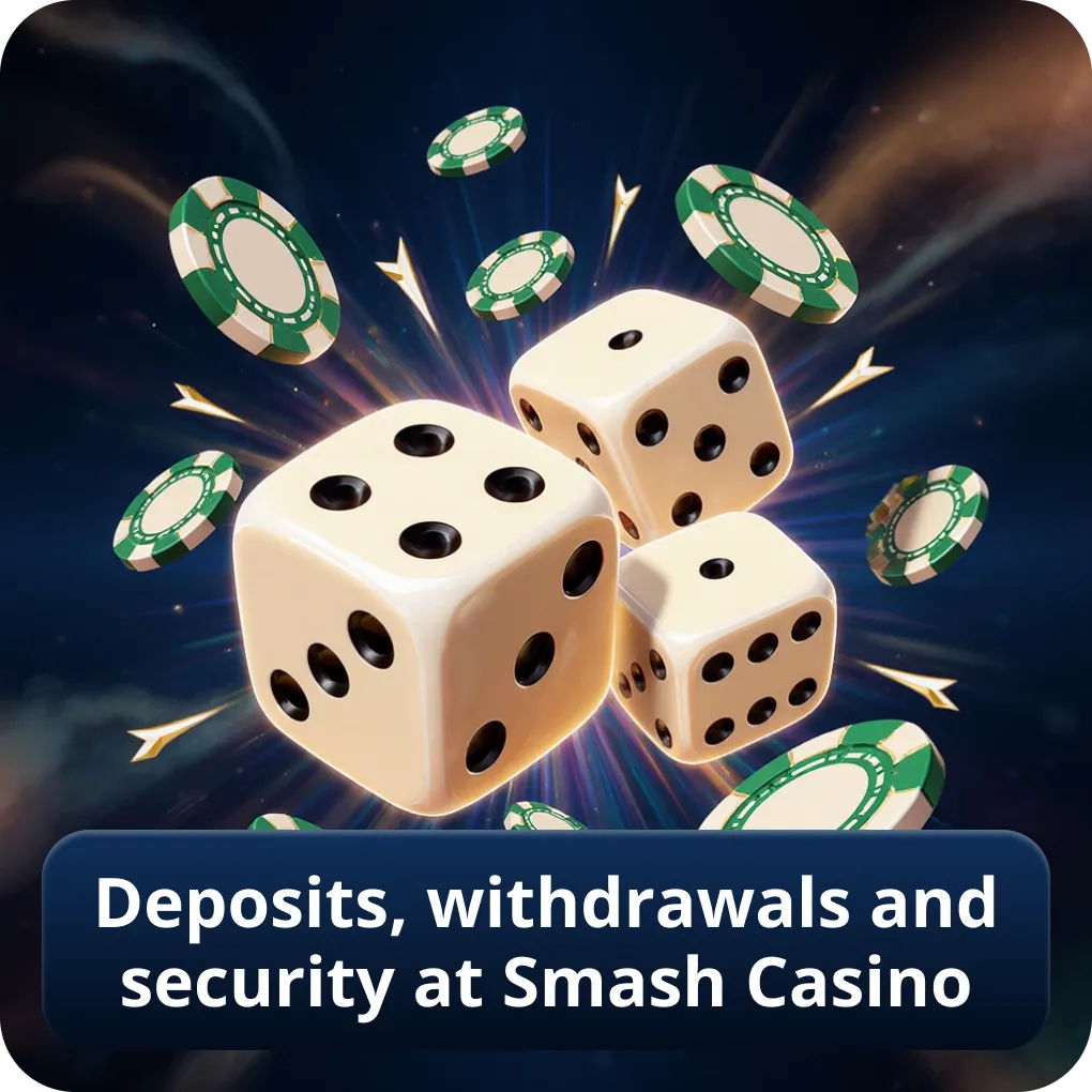 Deposits, withdrawals and security at Smash Casino